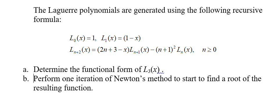 Solved The Laguerre polynomials are generated using the | Chegg.com