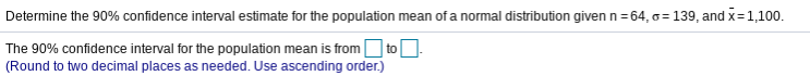 Solved Determine the 90% confidence interval estimate for | Chegg.com