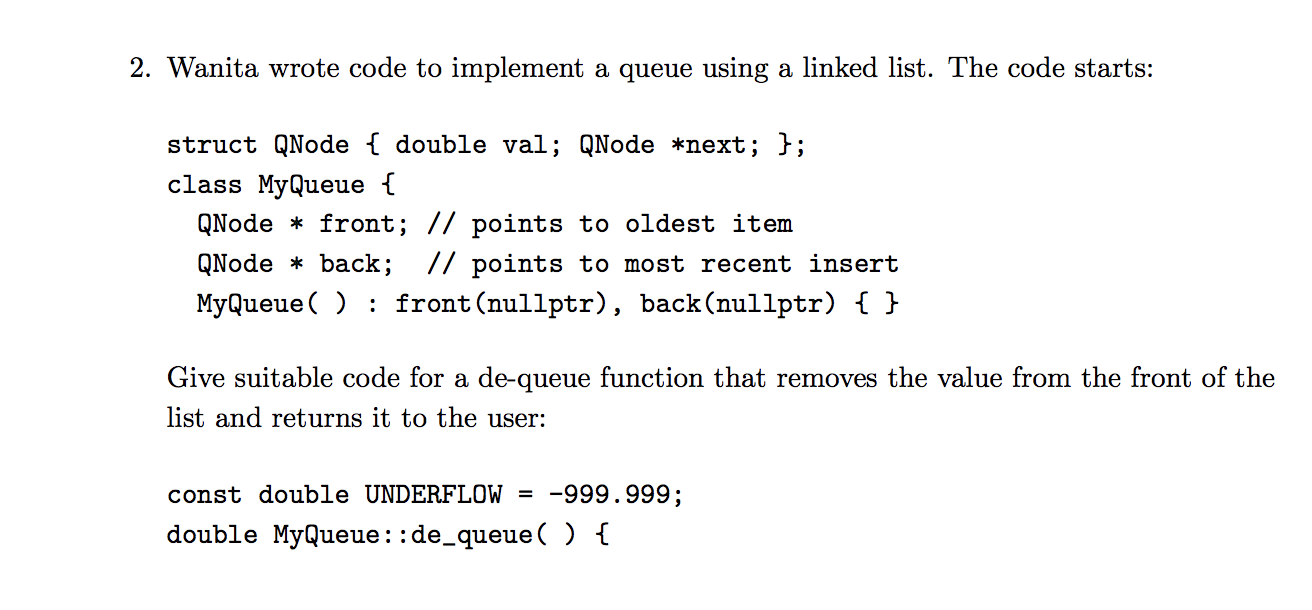 Solved 2. Wanita wrote code to implement a queue using a | Chegg.com
