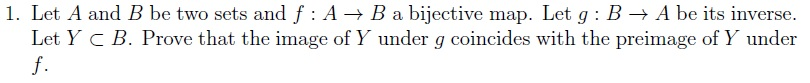 Solved 1. Let A And B Be Two Sets And F : A → B A Bijective | Chegg.com