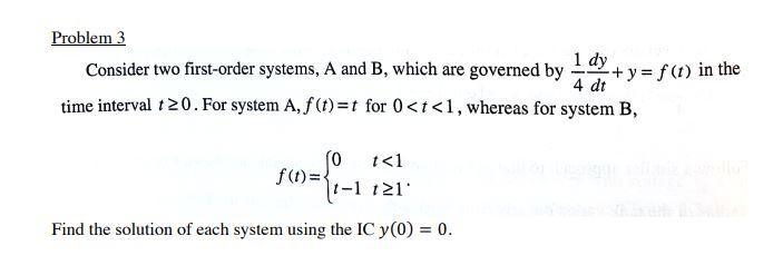 Solved Problem 3 Consider two first-order systems, A and B, | Chegg.com