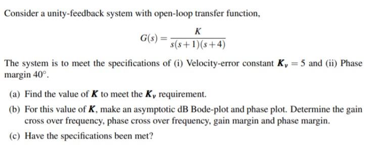 Solved Consider a unity-feedback system with open-loop | Chegg.com