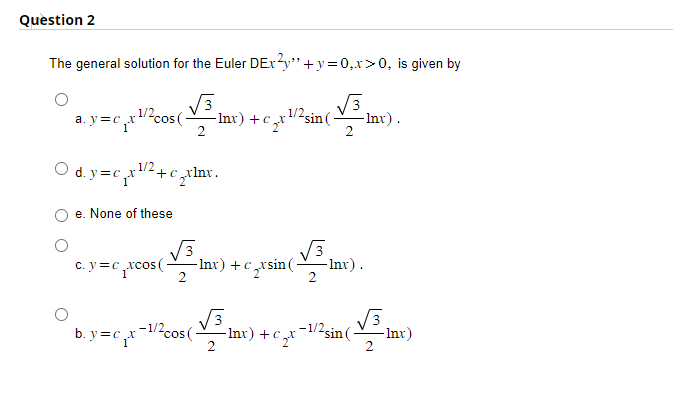 Solved The general solution for the Euler DE | Chegg.com