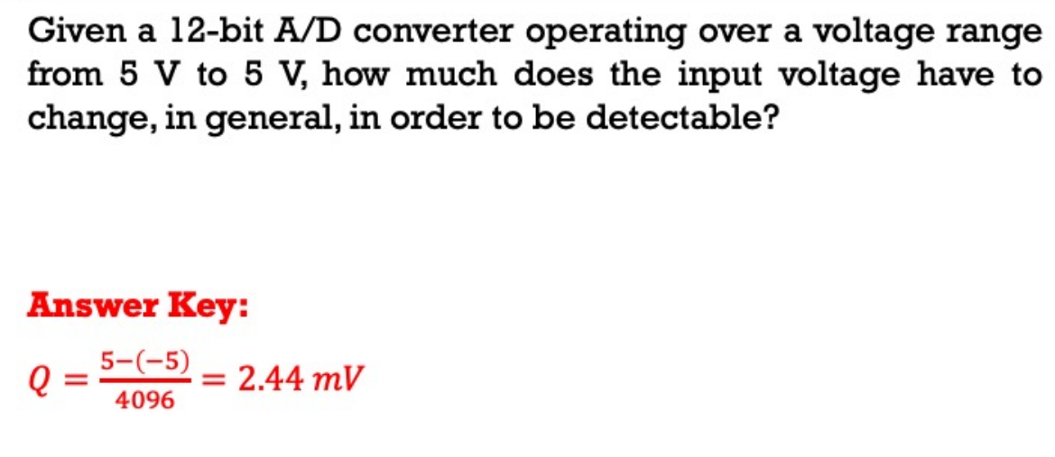 Solved Given a 12-bit A/D converter operating over a voltage 