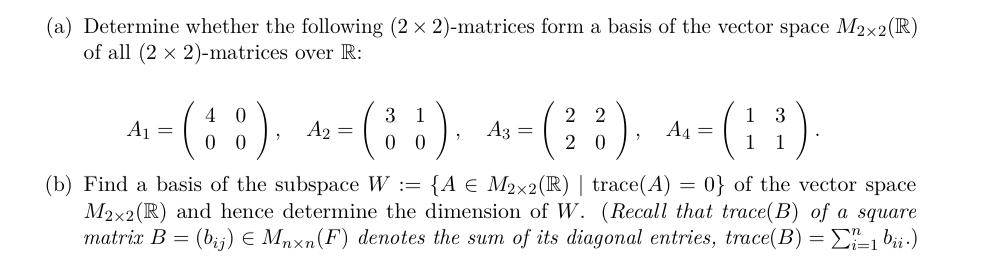 Solved (a) Determine whether the following (2 x 2)-matrices | Chegg.com