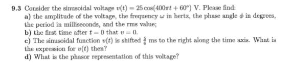 Solved 9.3 Consider the sinusoidal voltage v(t) 25 | Chegg.com