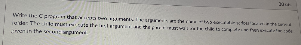 Solved 20 pts Write the C program that accepts two | Chegg.com