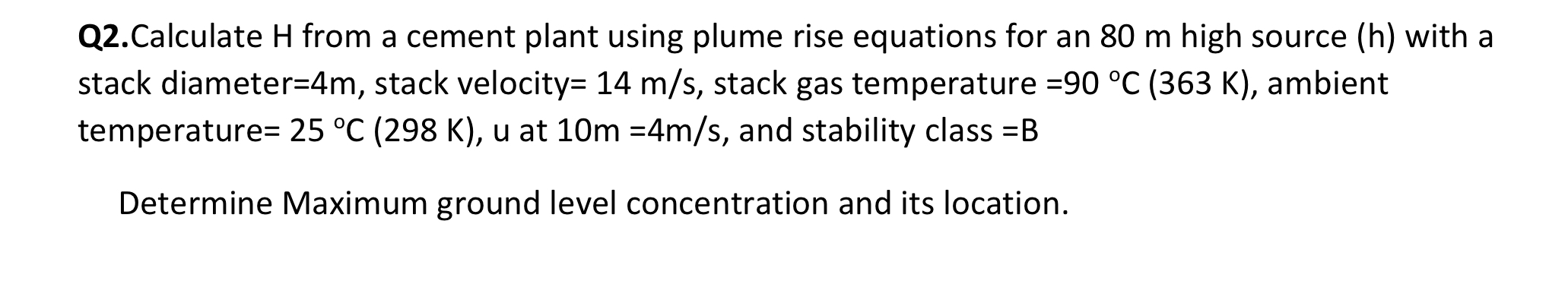 Solved Q2.Calculate H ﻿from a cement plant using plume rise | Chegg.com