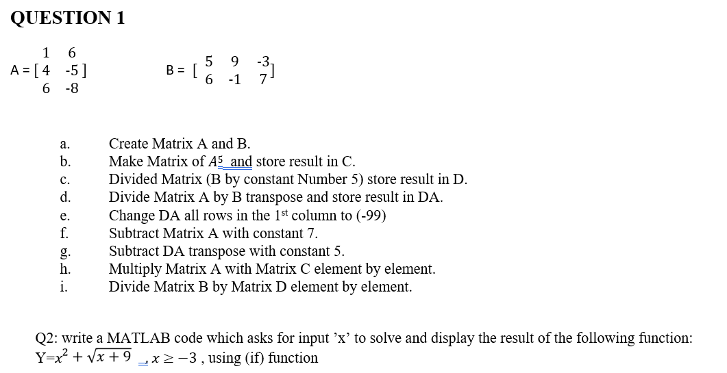 Solved Use MATLAB To Solve The Following:Please, Write The | Chegg.com