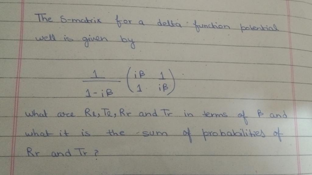 Solved the s matrix for a delta function potential well is chegg