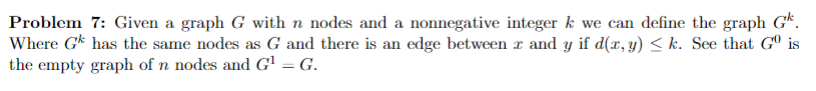 Solved Problem 7: Given a graph G with n nodes and a | Chegg.com