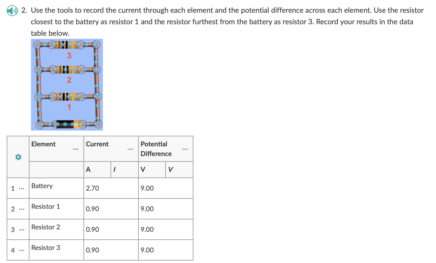 Solved 2. Use the tools to record the current through each | Chegg.com
