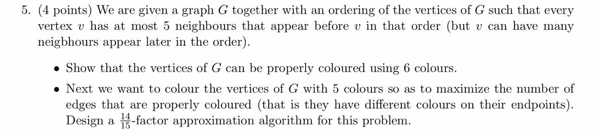 Solved 5. (4 points) We are given a graph G together with an | Chegg.com