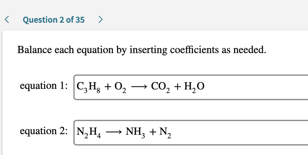 Solved Question 2 Of 35> Balance Each Equation By Inserting | Chegg.com