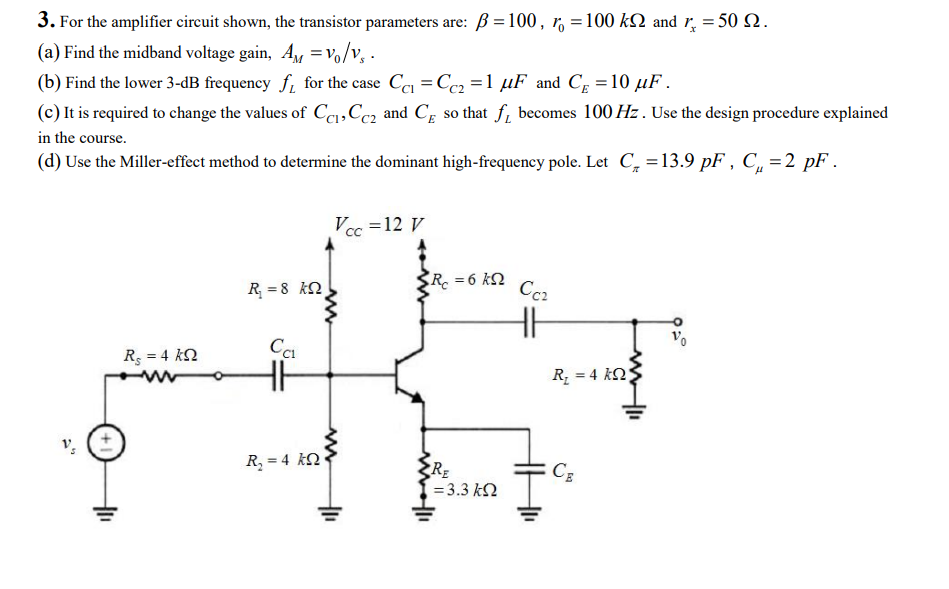 Solved 3. For the amplifier circuit shown, the transistor | Chegg.com