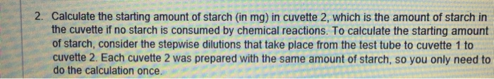 2. Calculate the starting amount of starch (in mg) in | Chegg.com