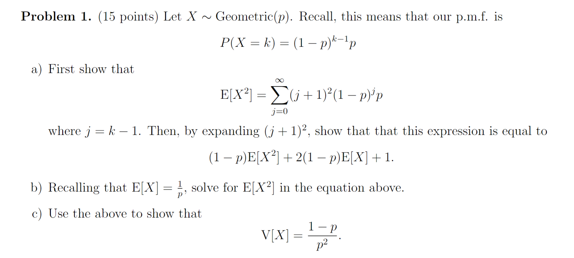 Solved Problem 1. (15 points) Let X∼Geometric(p). Recall, | Chegg.com