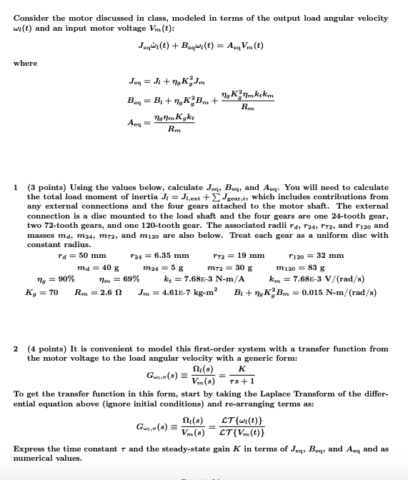 Solved Consider the motor discussed in class, modeled in | Chegg.com