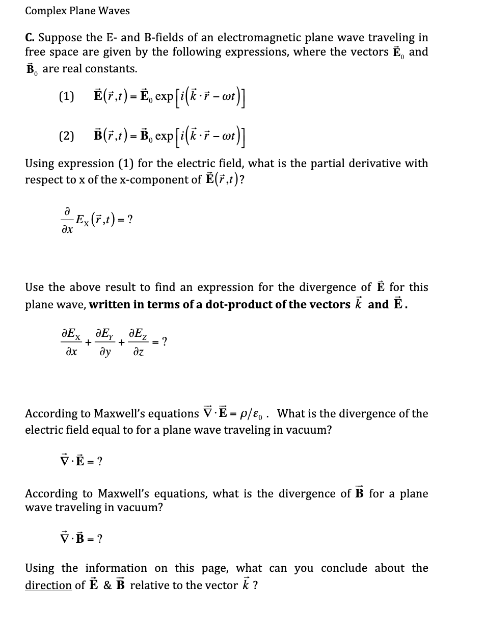 Solved Complex Plane Waves C Suppose The E And B Fields Chegg Com