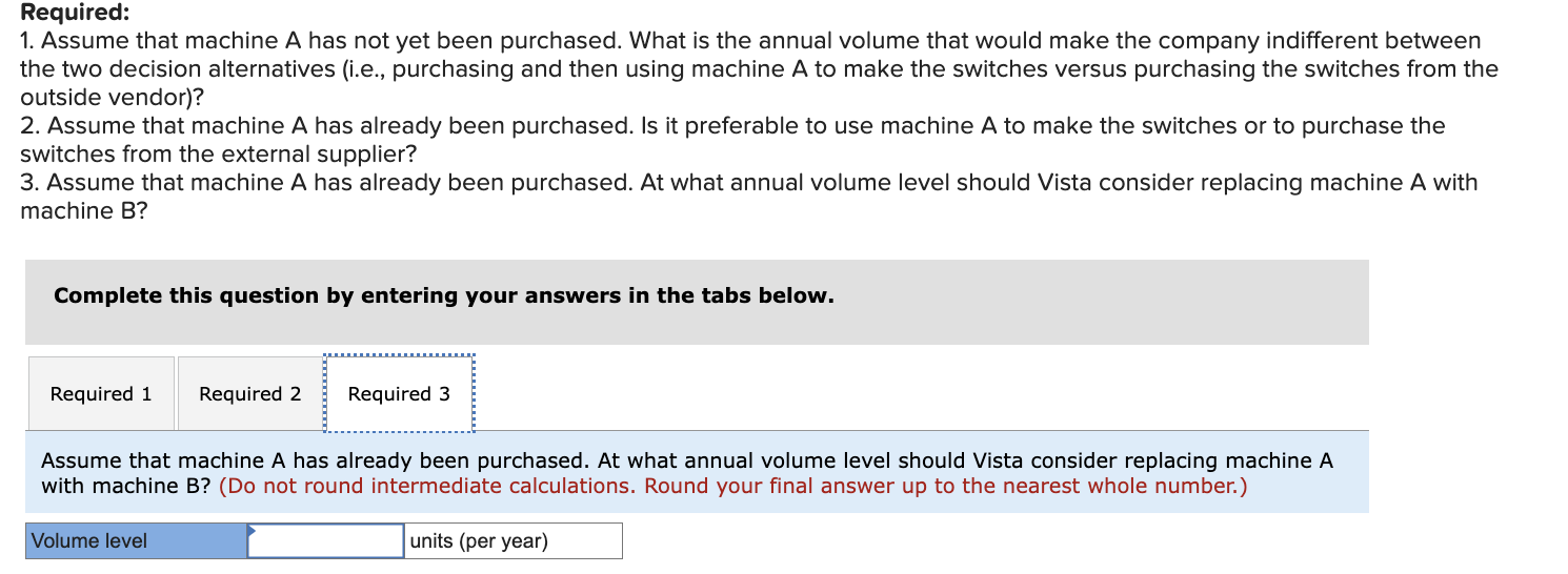 Solved Required: 1. Assume that machine A has not yet been | Chegg.com