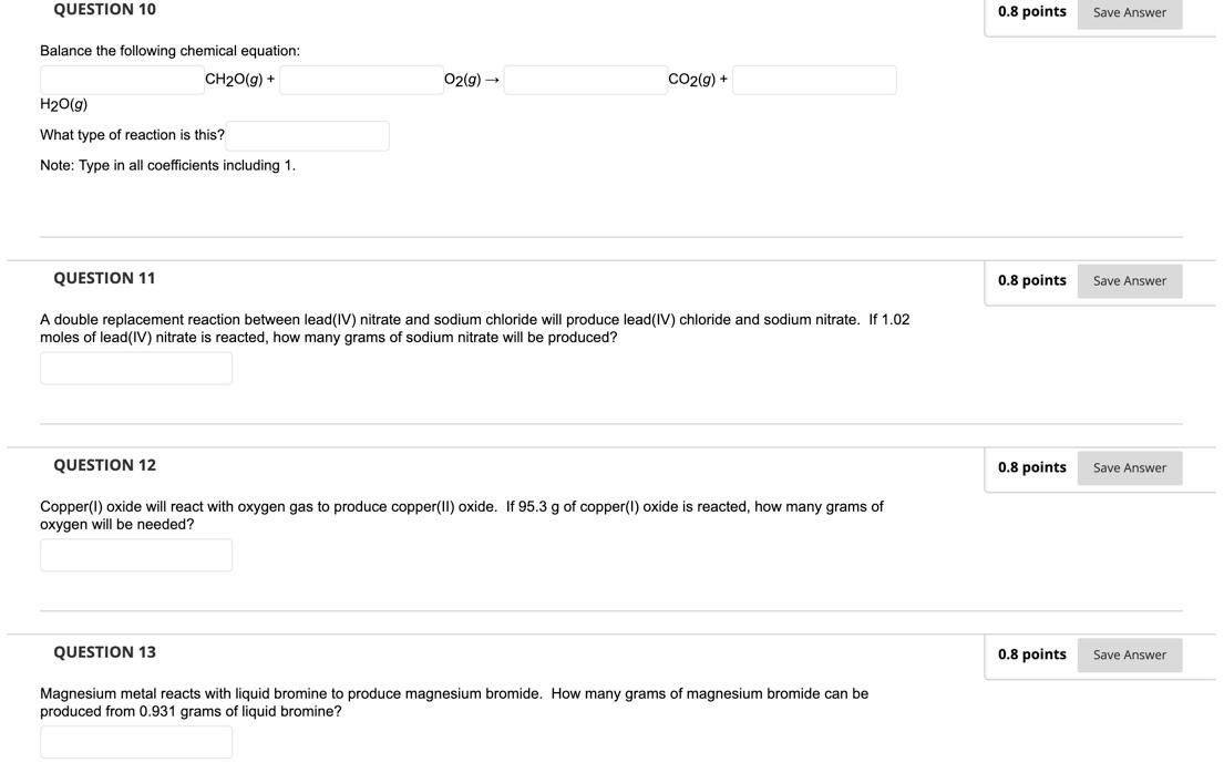Solved QUESTION 10 0.8 points Save Answer O2(9) CO2(g) + | Chegg.com