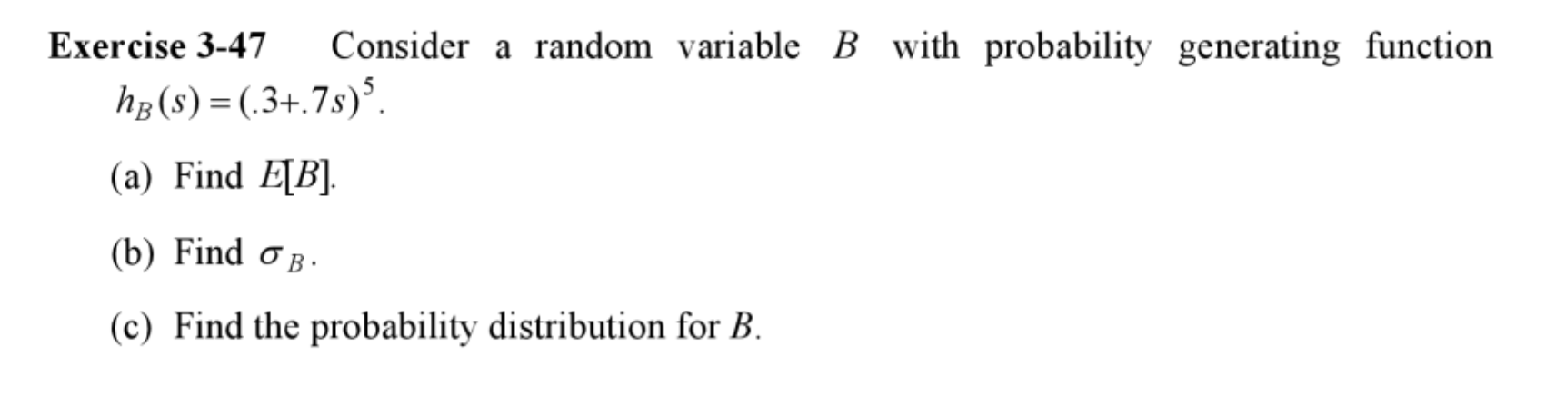 Solved Exercise 3-47 Consider A Random Variable B With | Chegg.com