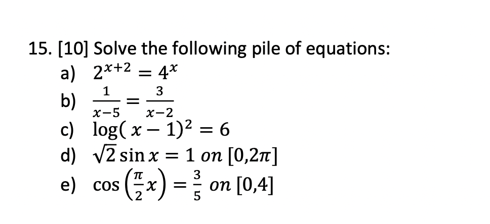 Solved = 1 3 X-5 X-2 15. [10] Solve the following pile of | Chegg.com
