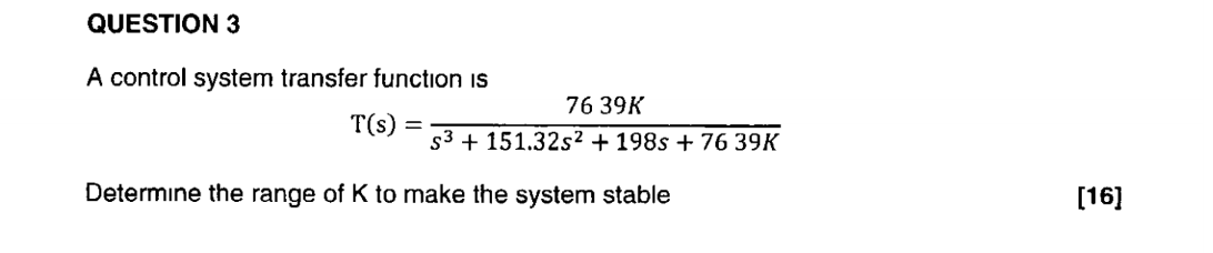 Solved QUESTION 3 A control system transfer function is 76 | Chegg.com
