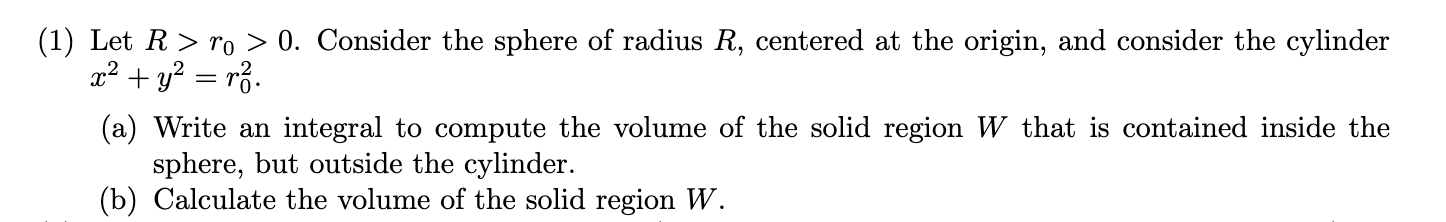 Solved 1) Let R>r0>0. Consider the sphere of radius R, | Chegg.com