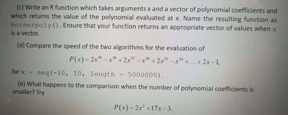 Solved 1. (a) Write a function to evaluate polynomials of | Chegg.com