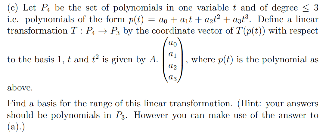 Solved A= (2 1 3 3 2 4 -1 6 6 7 4 4 4 7 (c) Let P4 be the | Chegg.com
