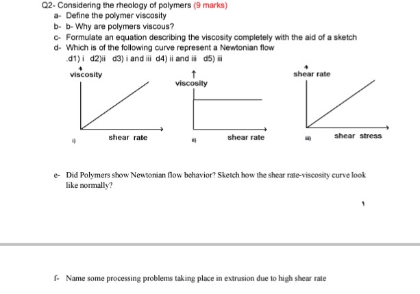 Solved Q2- Considering the rheology of polymers (9 marks) a- | Chegg.com