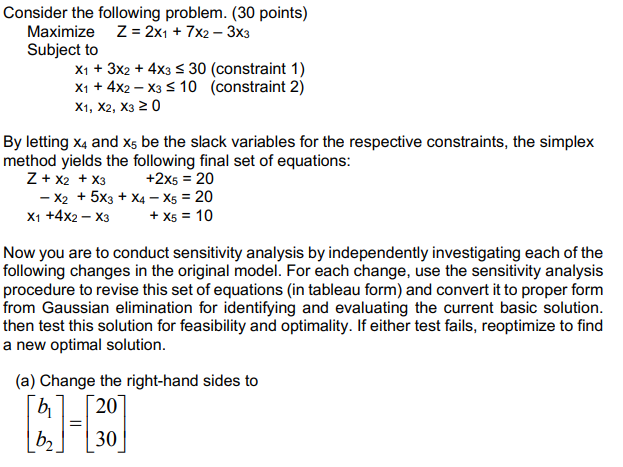 Solved Consider The Following Problem. (30 Points) Maximize | Chegg.com