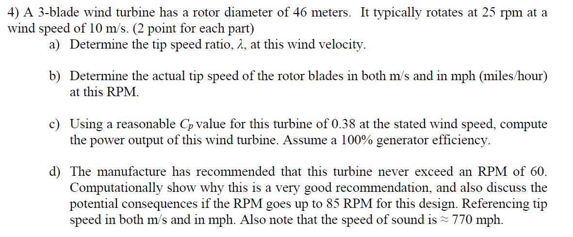 Solved 4) A 3-blade wind turbine has a rotor diameter of 46 | Chegg.com