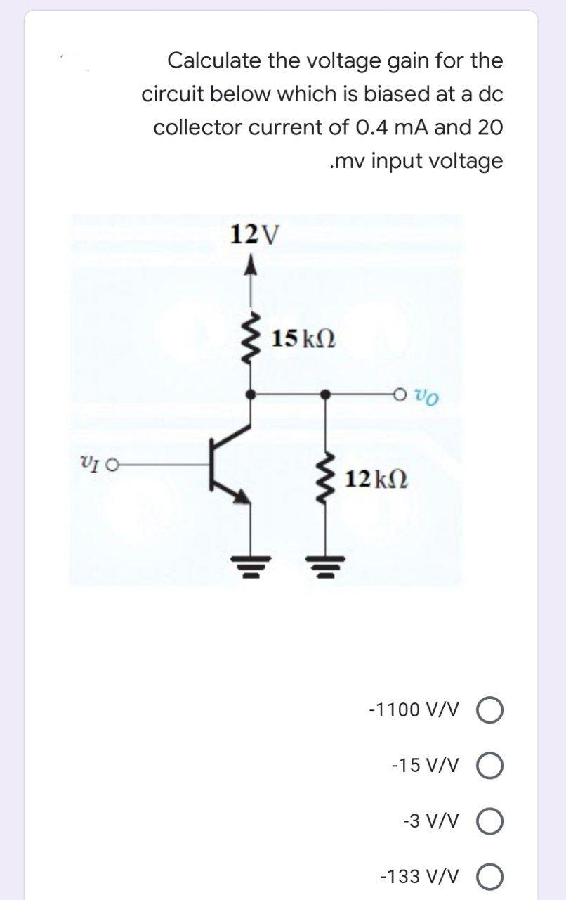 Solved Calculate the voltage gain for the circuit below | Chegg.com