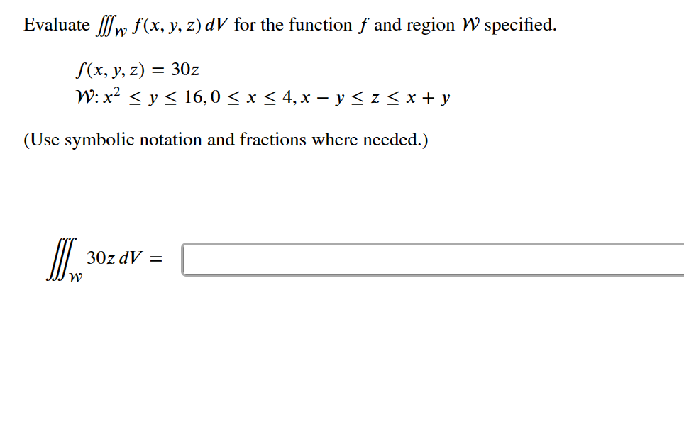 Solved Evaluate ∭Wf(x,y,z)dV for the function f and region W | Chegg.com