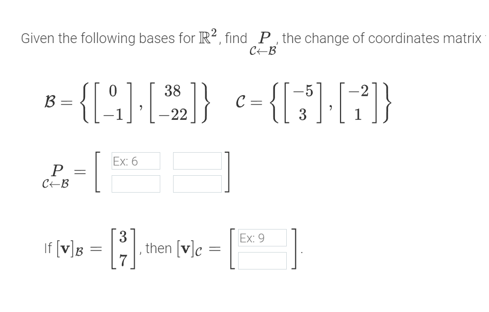 Solved Given the following bases for R2, ﻿find PClarrB, ﻿the | Chegg.com