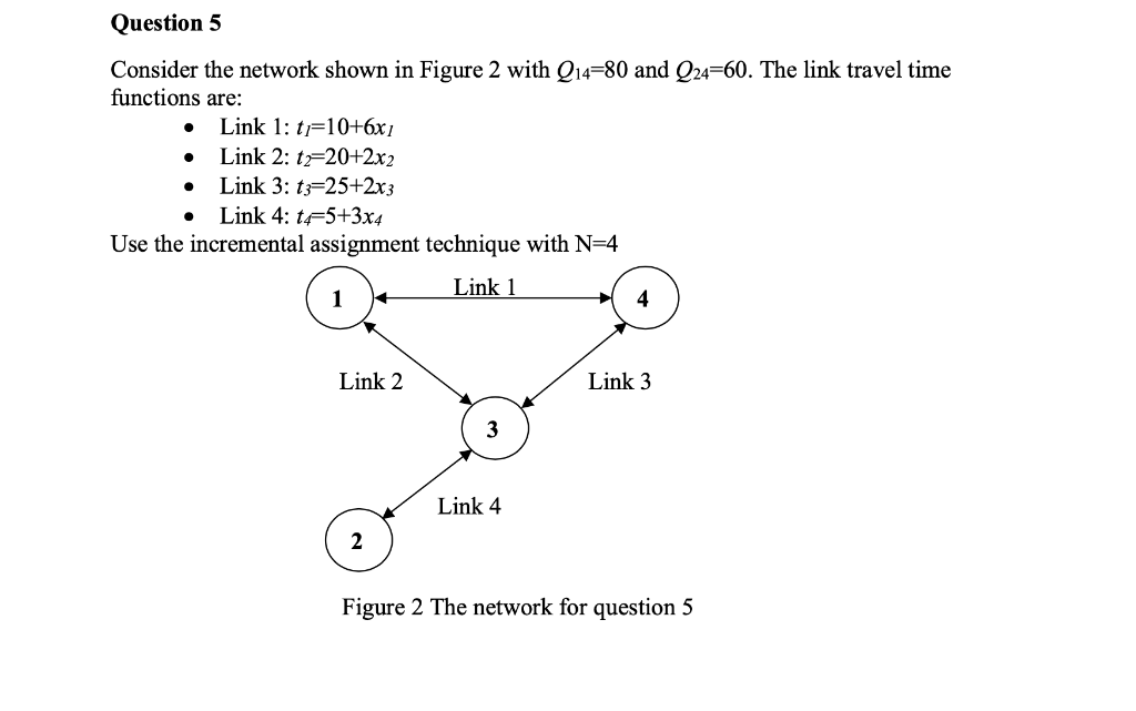 Solved Consider The Network Shown In Figure 2 With Q14=80 | Chegg.com