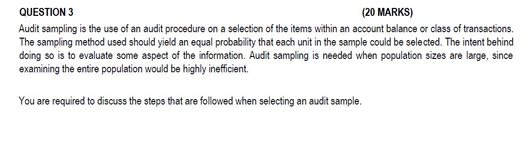 Solved QUESTION 3 (20 MARKS) Audit sampling is the use of an | Chegg.com