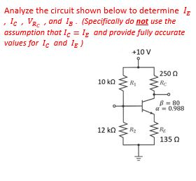 Solved Analyze the circuit shown below to determine lg , Ic, | Chegg.com