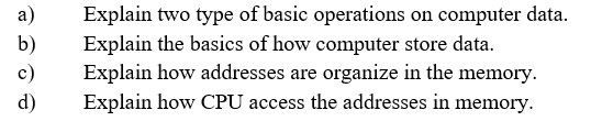 Solved a) Explain two type of basic operations on computer | Chegg.com