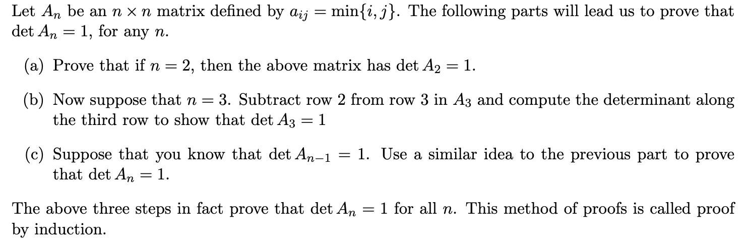 Solved Let An be an n×n matrix defined by aij=min{i,j}. The | Chegg.com