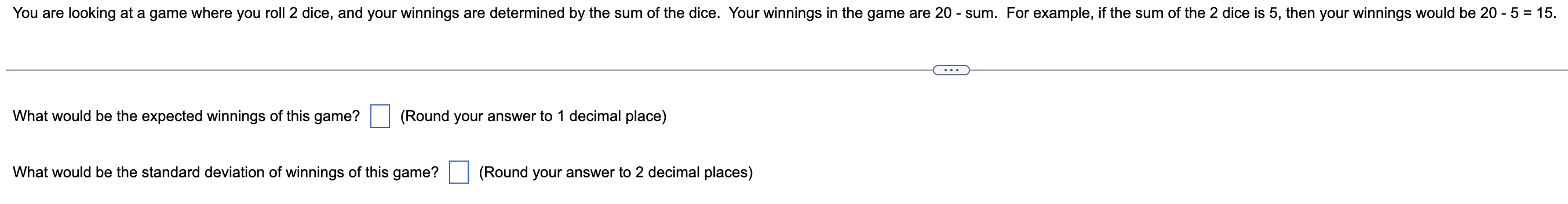 Solved You are looking at a game where you roll 2 dice, and | Chegg.com