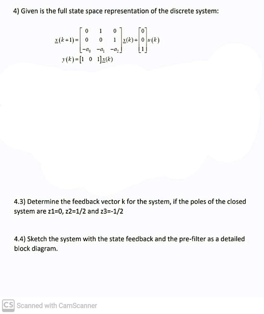 Solved 4) Given is the full state space representation of | Chegg.com