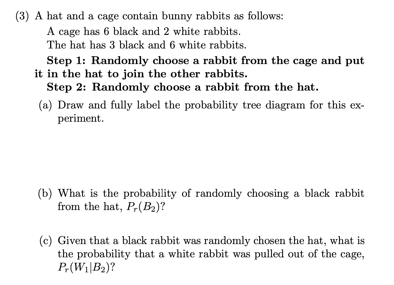 Solved (3) A hat and a cage contain bunny rabbits as | Chegg.com