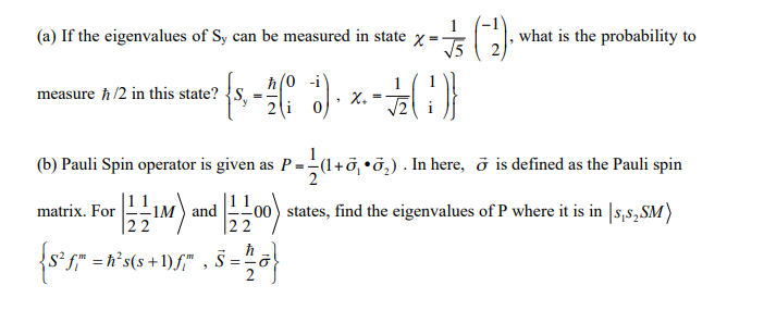 Solved (a) If The Eigenvalues Of Sy Can Be Measured In State 