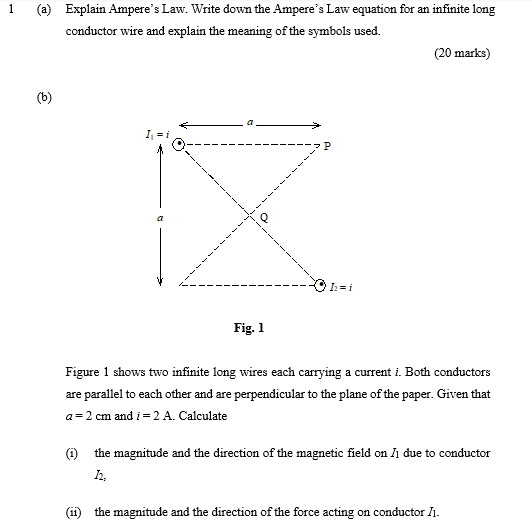 1
Explain Amperes Law. Write down the Amperes Law equation for an infinite long
conductor wire and explain the meaning of t