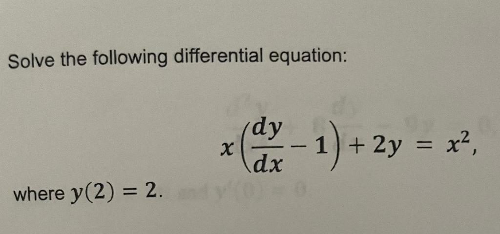 Solved Solve the following differential equation: | Chegg.com