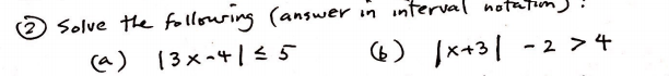 Solved In Interval Notation @ Solve The Following (answer | Chegg.com