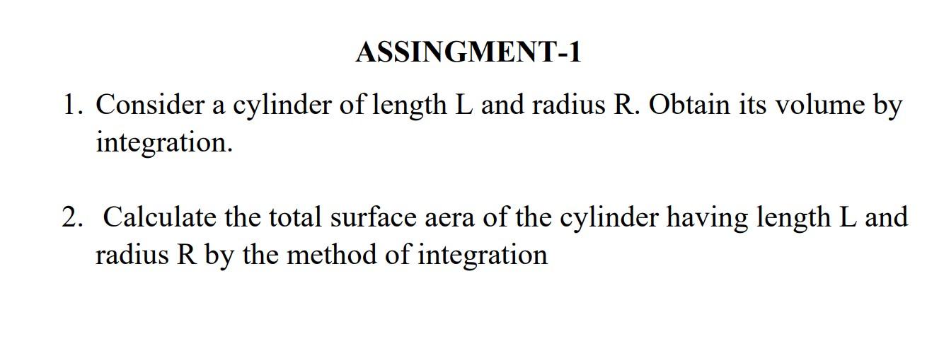 Solved 1. Consider a cylinder of length L and radius R. | Chegg.com